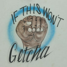Load image into Gallery viewer, Vintage If This Hand Won't Getcha, This Gun Will Airbrushed T Shirt 90s 2000s White XL