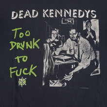 Load image into Gallery viewer, Vintage Dead Kennedys Too Drunk To Fuck 1995 Tour T Shirt 90s Black