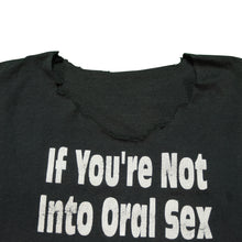 Load image into Gallery viewer, Vintage If You&#39;re Not Into Oral Sex Keep Your Mouth Shut Biker T Shirt 80s 90s Black
