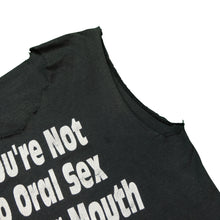 Load image into Gallery viewer, Vintage If You&#39;re Not Into Oral Sex Keep Your Mouth Shut Biker T Shirt 80s 90s Black
