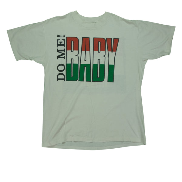 Vintage Do Me Baby! Smack It Flip It Rub It Down Sex T Shirt 90s White XL