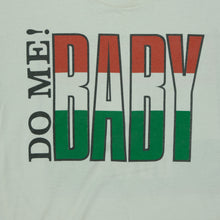 Load image into Gallery viewer, Vintage Do Me Baby! Smack It Flip It Rub It Down Sex Tee
