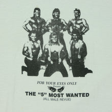 Load image into Gallery viewer, Vintage Male Revue For Your Eyes Only Most Wanted Strippers Tee on Screen Stars
